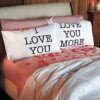 I Love You And Love You More Cotton Polyester Standard Size Pillowcase Pair